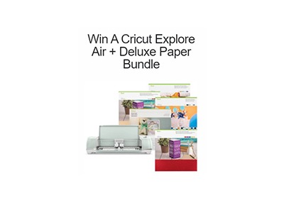 Win a Cricut Explore Air Papercraft Bundle