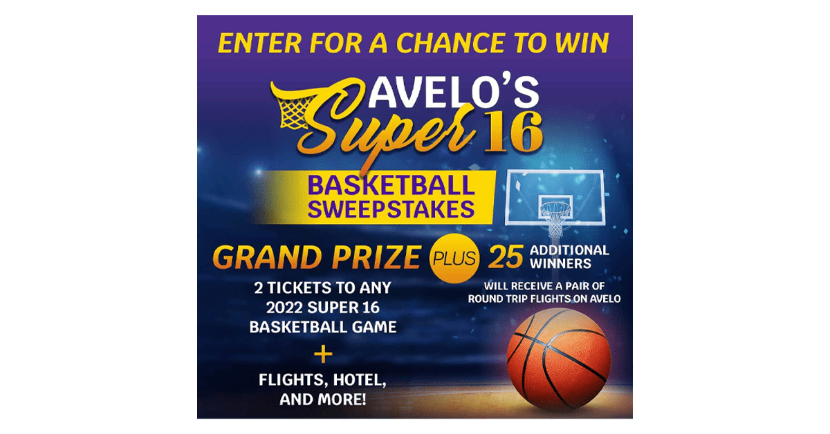 Avelo’s Super 16 Basketball Sweepstakes