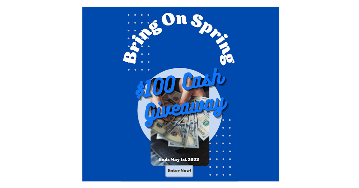 Bring On Spring $100 Cash Giveaway