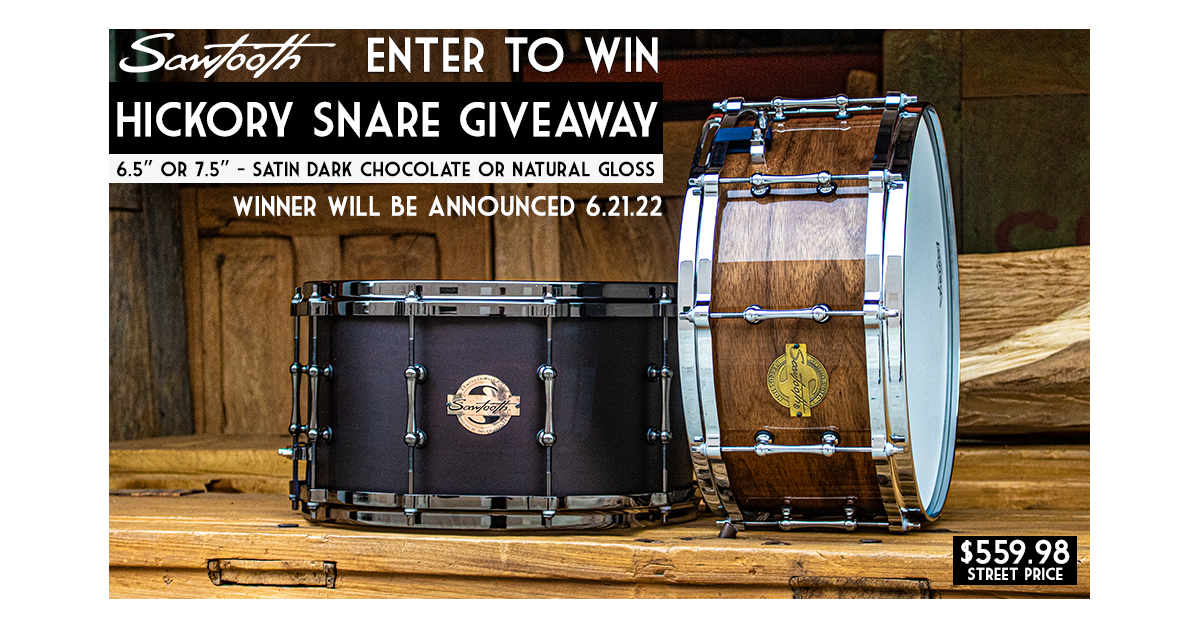 Sawtooth Hickory Snare Drum Giveaway