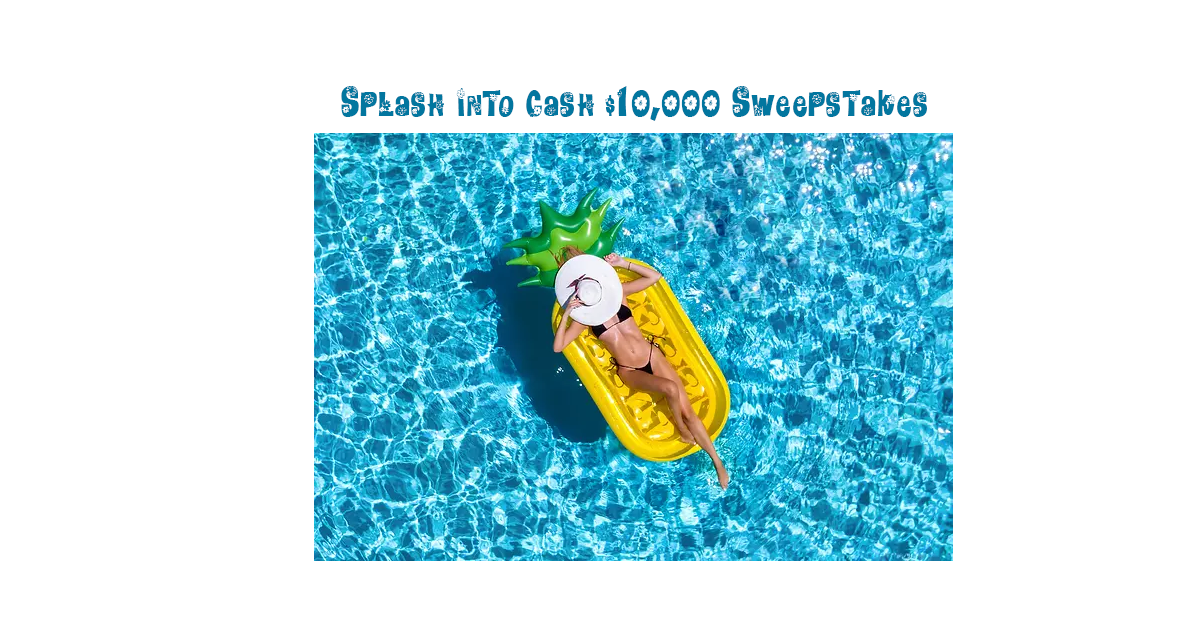 Splash into Cash $10,000 Sweepstakes