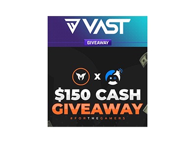 Vast $150 Cash Giveaway