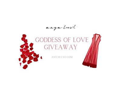 Anya Lust Goddess of Love Giveaway
