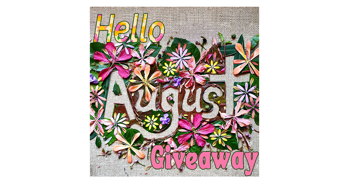 Hello August Giveaway