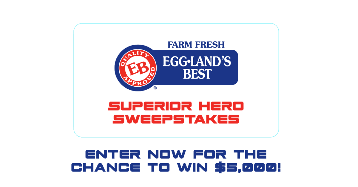Eggland’s Best Superior Hero Sweepstakes