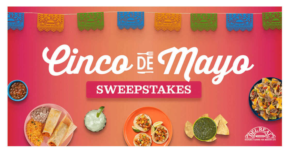 Del Real Foods Cinco de Mayo Sweepstakes