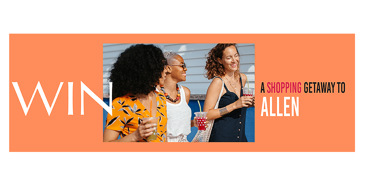 WIN a Shopping Getaway to Allen
